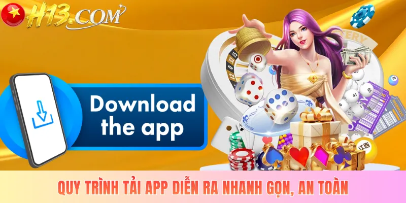 Quy trình tải app diễn ra nhanh gọn, an toàn